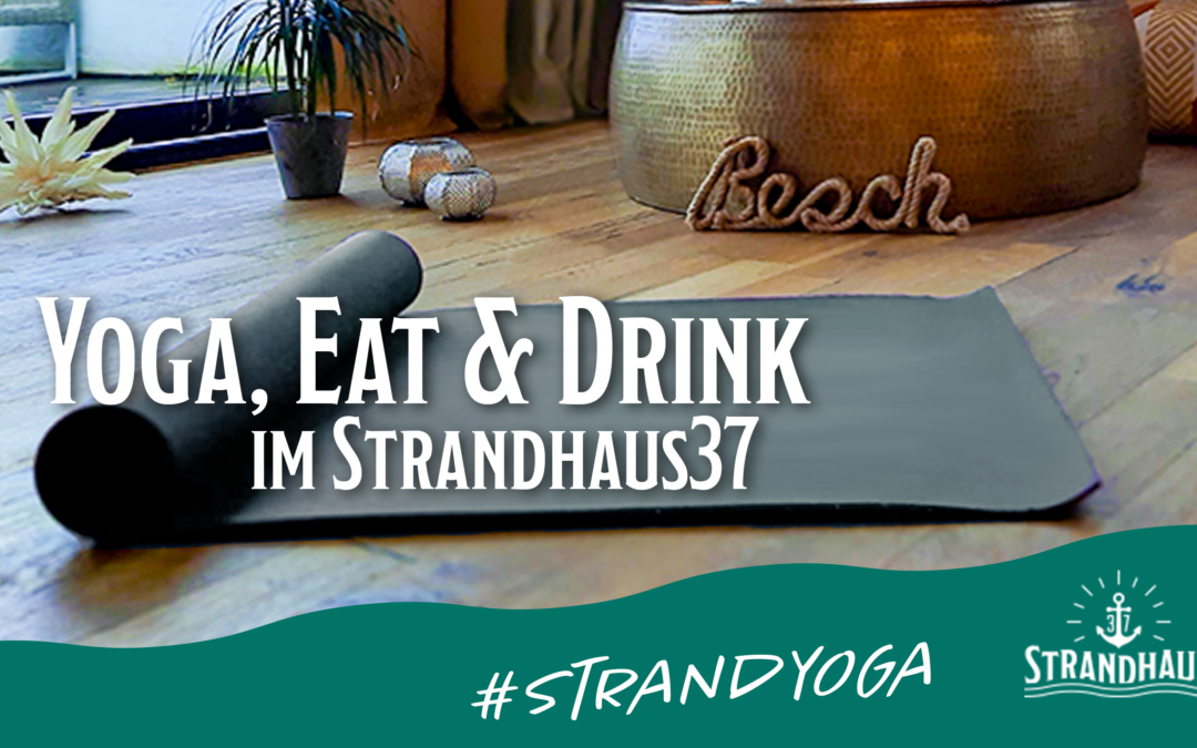 Yoga, Eat & Drink im Strandhaus37
